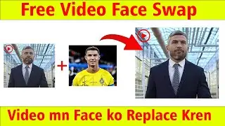 Video mn Face ko Replace/Change Kren | Free Video Face Swap #faceswapfree