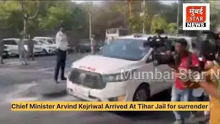 Chief Minister Arvind Kejriwal Arrived At Tihar Jail for Surrender