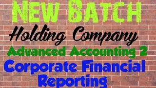 Consulideated Balance Sheet/Holding Company (Class 9): Corporate Financial Reporting/Advanced Acc 2