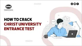 How to Crack Christ University Entrance Test | ft. Akshay Agarwal, Program Director |