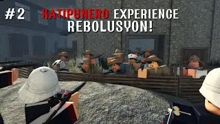 Katipunero Experience - Rebolusyon! || Part 2 || ft. tfpr