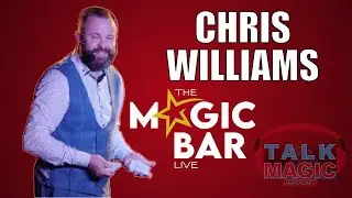 Chris Williams Talks The Magic Bar Live | Talk Magic