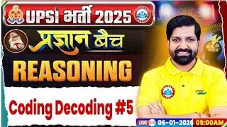 January 6, 2026 | Coding Decoding #5 | UPSI Reasoning Class | RWA UPSI Classes | Target with Ankit