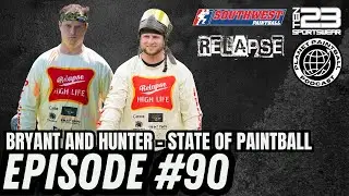 Bryant & Hunter - State of Paintball Ep. 90