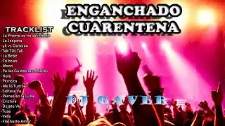 Enganchado Cuarentena | DJ Gaver