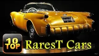 Top 10 Rarest Cars You’ve Probably Never Heard Of
