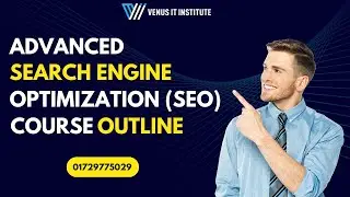 Advanced Search Engine Optimization (SEO) Course By Venus IT Institute | SEO Course Outline