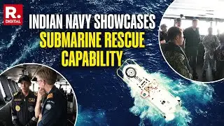 Indian Navy Joins Big League, Showcase Submarine Rescue Capability