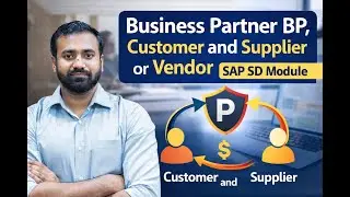 L-2 Business Partner | BP | Customer | Supplier or Vendor | Master Record | SAP SD Module