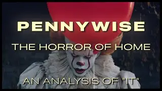 Pennywise: The Horror of Home
