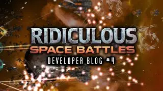 Ridiculous Space Battles Developer Blog #4