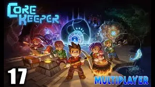 ScottDog & UWG_Nick Play Core Keeper Full Release - Part 17 #corekeeper