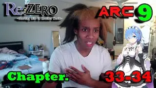 I READ Re: ZERO ARC 9 Chapter 33+34 - BLIND!! #rezero #anime #reaction