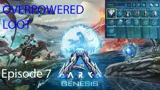 Grinding Missions and Getting OP LOOT Ark Survival Evolved Genesis Episode 7
