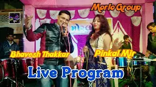 Morlo Group || Bhavesh Thakkar || Pinkal Mir || Live Program