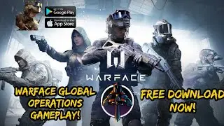 WARFACE GLOBAL OPERATIONS GAMEPLAY FREE DOWNLOAD NOW!