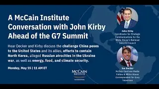 A McCain Institute Conversation with John Kirby Ahead of the G7 Summit