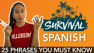 Survival Spanish - 26 Phrases & Words You Need to Know When Traveling
