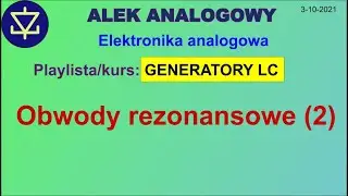 Obwody rezonansowe 2