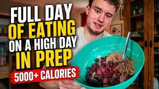 FULL DAY OF EATING ON A HIGH DAY IN PREP | 900 CARB | OVER 5000 CALORIES