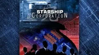 Starship Corporation - Gameplay Trailer