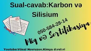 Karbon və Silisium. Sual-cavab. Online dərs. (050-584-28-14)