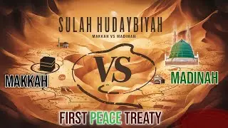 First Peace Treaty In Islamic History | Sulah Hudaibiyah | Complete History |@AmeerHamzaJabbar