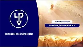 Evangelio del d&iacute;a domingo 26 de octubre de 2025, Cardenal Daniel Sturla (Arzobispo de Montevideo)