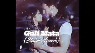 Guli Mata (Slowed + Reverb) | Saad Lamjarred, Shreya Ghoshal | SDK