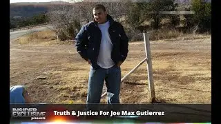 Truth & Justice For Joe Max Gutierrez