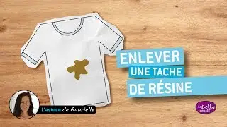 Comment enlever une tache de résine ?