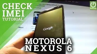Barcodes MOTOROLA XT1100 Nexus 6 International - Read Serial Number
