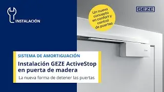 Cómo montar GEZE ActiveStop | Detén tus puertas suavemente y sin ruido