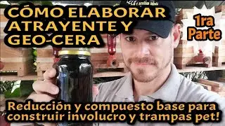 Cómo hacer GEO CERA para abejas nativas y meliponas? 1ra Parte.. (Geo Extracto)