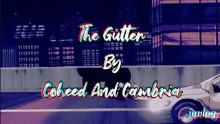 The Gutter | Coheed And Cambria | Aesthetic Lyrics
