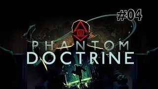 Phantom Doctrine - Unsanctioned raid 