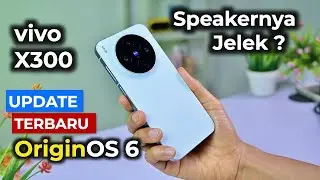 HP Compact idaman VIVO X300 - vivo X300 OriginOS 6 Indonesia Update terbaru makin bagus