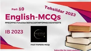 English MCQs P-10 | PPSC FPSC Tehsildar 2023 FIA ASF NTS IB JOBS 2023
