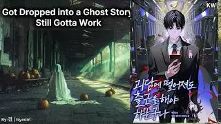 Got Dropped in a Ghost Story, Still Gotta Work, Chapter 176 - 200