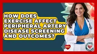 How Does Exercise Affect Peripheral Artery Disease Screening And Outcomes? - Hypertension Help Hub