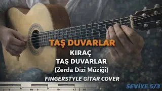 Kıraç - Zerda Dizi Müziği ( Taş Duvarlar ) Fingerstyle Gitar Cover / FREE TAB!!