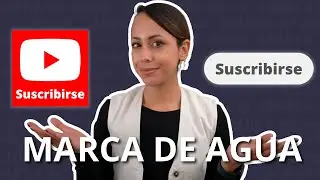 C&oacute;mo Crear Una Marca De Agua Para YouTube 2023