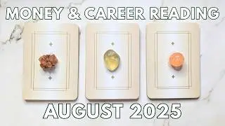 Your MONEY & CAREER reading for AUGUST 2025 💫💸 PICK A CARD