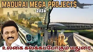 MADURAI UPCOMING MEGA PROJECTS 2026 | TAMIL | SK INFO