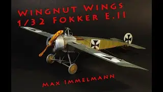 Wingnut Wings 1/32 Fokker E.II Max Immelmann, Part 2 - Final assembly