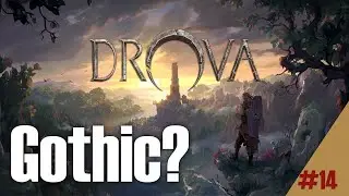 Drova - Exploring a Gothic-like Game - Pt.14 - Forest Primeval