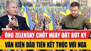 Ông Zelensky chốt ngày đặt bút ký văn kiện đầu tiên kết thúc với Nga