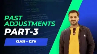 12 Accountancy | Past adjustments| lecture 16 | 24-25