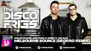 Orkestrated and Fries & Shine ft. Big Nab - Melbourne Bounce