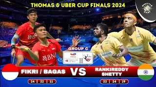 Fikri/Maulana (INA) vs Rankireddy/Shetty (IND) | Thomas & Uber Cup Finals 2024 | MD - Group C
